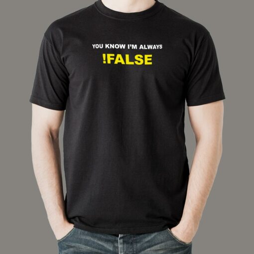 !False – Always True Programmer’s Tee