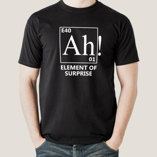 Ah! An Element Of Surprise Men’s Science T-shirt