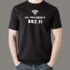All You Need Is 802.11  Wi-Fi Lover’s T-Shirt