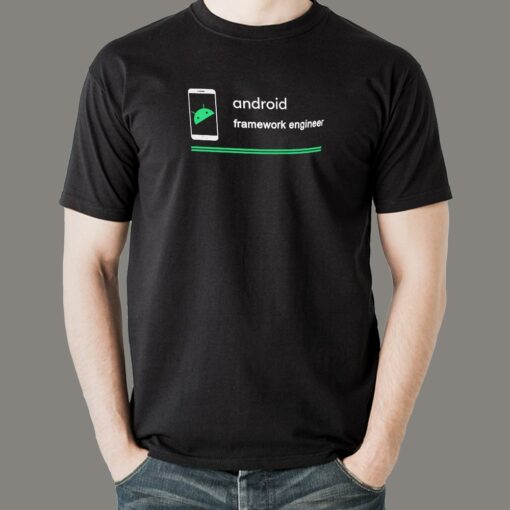 Android Framework Engineer T-Shirt – Building Apps