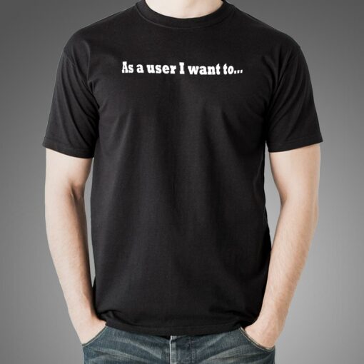 As A User I Want This Agile Men’s Tee