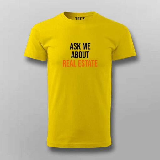 Ask me about real estate T-shirt For Men