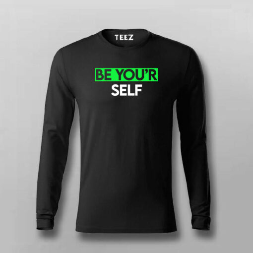 BE YOU’RE SELF T-shirt For Men