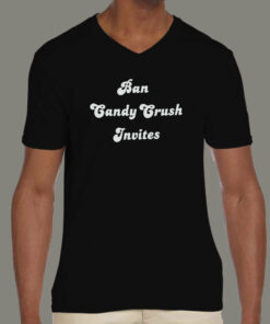 Ban Candy Crush Invites Men’s T-shirt Ban Candy Crush Invites Men’s T-shirt