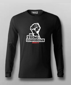 Be Strong And Courageous – Inspiring Quote T-Shirt Be Strong And Courageous – Inspiring Quote T-Shirt