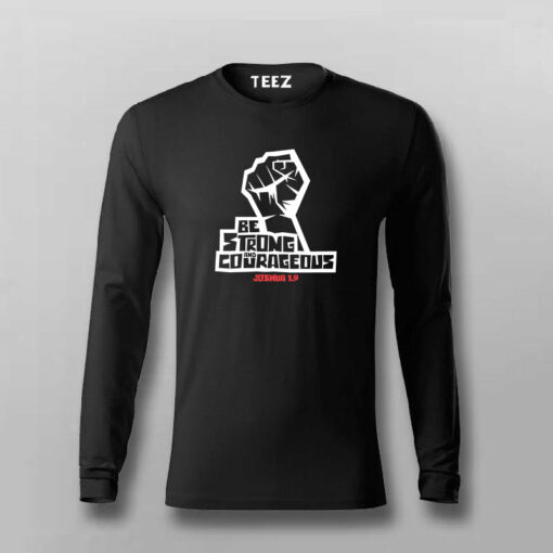 Be Strong And Courageous – Inspiring Quote T-Shirt