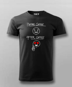 Before Coffee After Coffee Meme T-Shirt 2 Before Coffee After Coffee Meme T Shirt 3