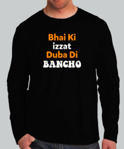 Bhai Ki Izzat Duba Di Bancho Funny T-Shirt For Men Bhai Ki Izzat Duba Di Bancho Funny T-Shirt For Men