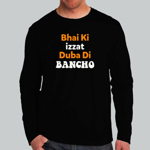 Bhai Ki Izzat Duba Di Bancho Funny T-Shirt For Men