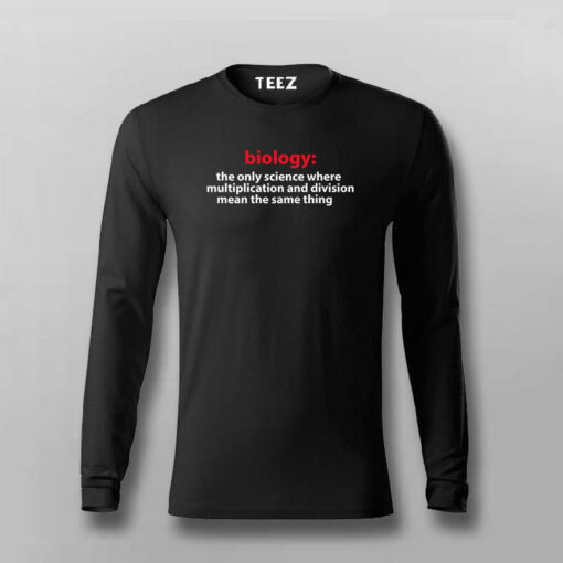 Biology The Only Science Where Multiplication And Division Funny T-shirt For Men