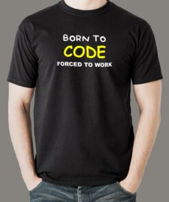 Born To Code T-Shirt – Passion Beyond Work