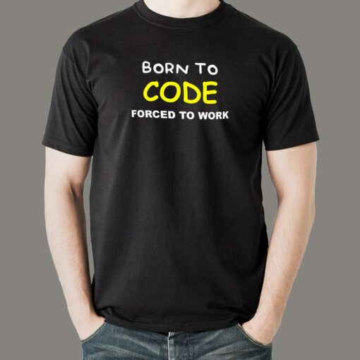 Born To Code T-Shirt – Passion Beyond Work