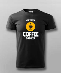 Certified Coffee Drinker Funny Coffee Lover T-Shirt 2 Certified Coffee Drinker Funny Coffee Lover T Shirt 3