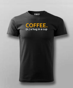 Coffee A Hug In A Cup Men's Coffee T-Shirt 2 Coffee A Hug In A Cup Mens Coffee T Shirt 3