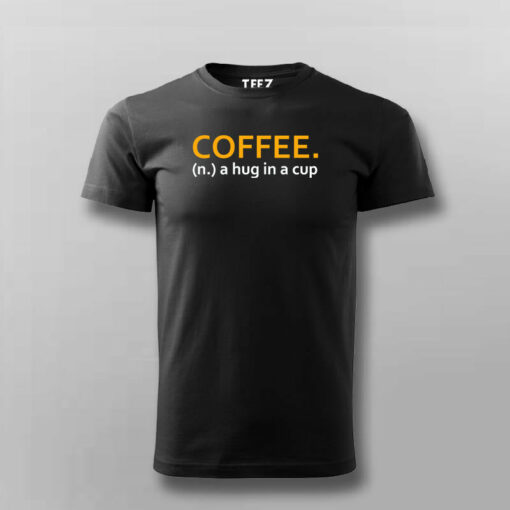 Coffee A Hug In A Cup Men’s Coffee T-Shirt