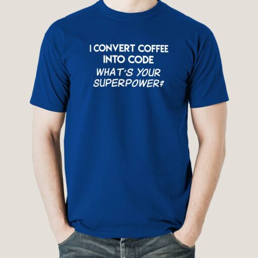 Coffee to Code Superpower Tee