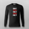 Don’t Wish For It Work For It T-Shirt For Men