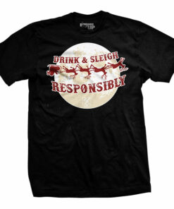 Drink and Sleigh T-Shirt Drink and Sleigh T-Shirt