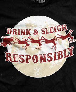 Drink and Sleigh T-Shirt Drink and Sleigh T-Shirt