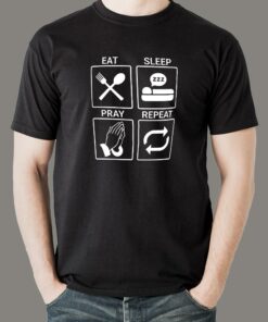 Eat Sleep Pray Repeat Christian Lover T-Shirt Eat Sleep Pray Repeat Christian Lover T-Shirt