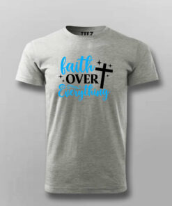 Faith Over Everything Men's T-Shirt 4 Faith Over Everything Mens T Shirt 5
