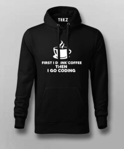 First I Drink Coffee Then Code  Coder’s Daily T-Shirt First I Drink Coffee Then Code  Coder’s Daily T-Shirt