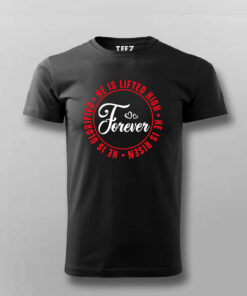 Forever Lifted High - Risen Tee 3 Forever Lifted High Risen Tee 4