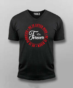 Forever Lifted High - Risen Tee 5 Forever Lifted High Risen Tee 6