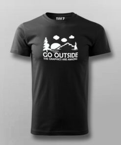 Go Outside The Graphics Are Amazing T-Shirt For Men Go Outside The Graphics Are Amazing T-Shirt For Men
