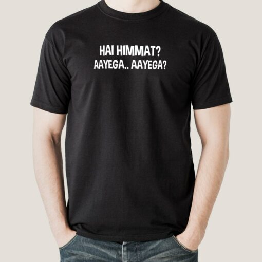 Hai Himmat Aayega Aayega Men’s T-shirt