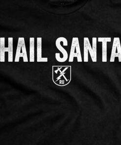 Hail Santa T-Shirt Hail Santa T-Shirt