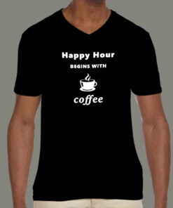 Happy Hour Begins With Coffee Mens T Shirt 3