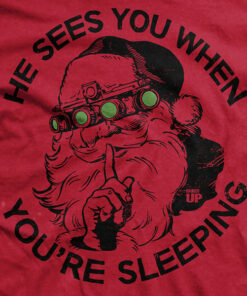 He Sees You When You’re Sleeping T-Shirt He Sees You When You’re Sleeping T-Shirt