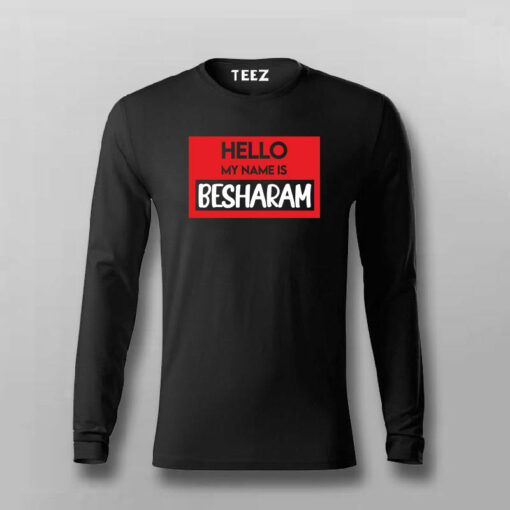 Hello My Name Is Besharam Funny T-shirt For Men