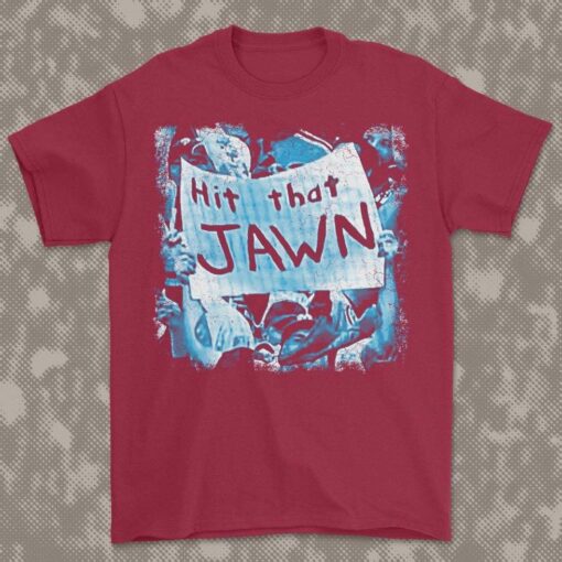 Hit That JAWN Tee