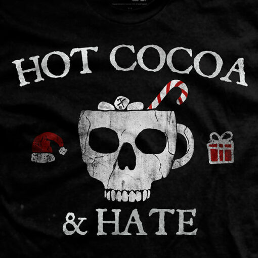 Hot Cocoa and Hate T-Shirt