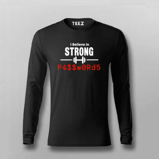 I Believe In Strong Strong Passwords T-shirt For Men