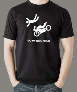 I Do My Own Stunts Motorcycle T-shirt For Men I Do My Own Stunts Motorcycle T-shirt For Men