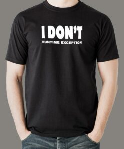 I Don’t Runtime Exception – Bug-Free Coding Tee I Don’t Runtime Exception – Bug-Free Coding Tee