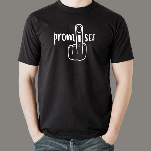 I Fuck Up Promises Funny Quote T-Shirt For Men