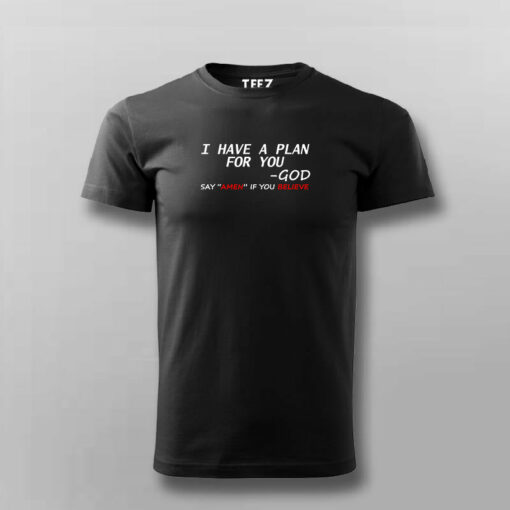 I Have A Plan For You By God T-shirt