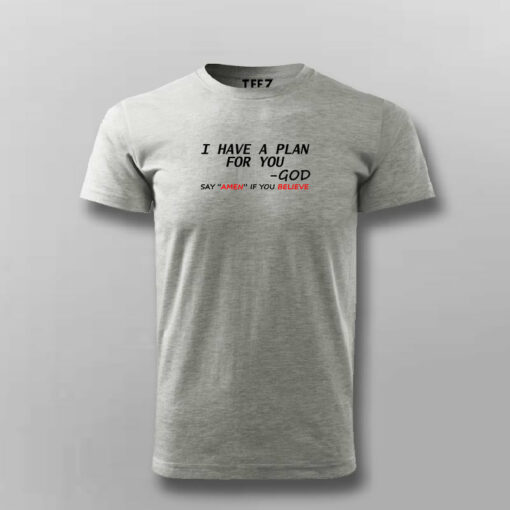 I Have A Plan For You By God T-shirt