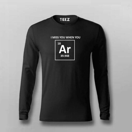 I Miss You When You Argon (Are Gone), Funny Chemistry Pun T-shirt For Men