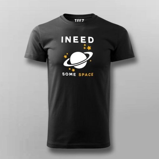 I Need Some Space Funny Astronomy Science T-Shirt For Men