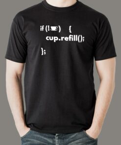If Coffee Empty, Refill Cup T-Shirt – Programmer’s Fuel If Coffee Empty, Refill Cup T-Shirt – Programmer’s Fuel