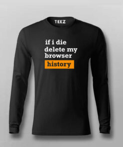 If I Die Delete My Browser History Funny T-shirt For Men If I Die Delete My Browser History Funny T-shirt For Men