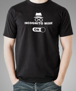 Incognito Mode Activated T-Shirt – Browse in Stealth Incognito Mode Activated T-Shirt – Browse in Stealth