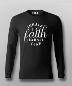 Inhale Faith Exhale Fear T-Shirt Inhale Faith Exhale Fear T-Shirt