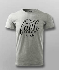 Inhale Faith Exhale Fear T Shirt 5