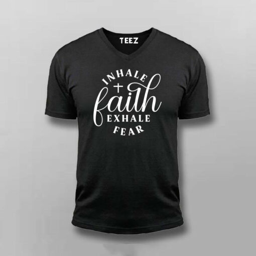 Inhale Faith Exhale Fear T-Shirt